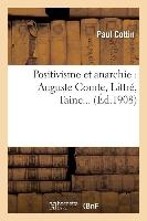 Positivisme Et Anarchie: Auguste Comte, Littré, Taine
