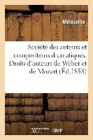 Soci�t� Des Auteurs Et Compositeurs Dramatiques. Droits d'Auteurs de Weber Et de Mozart