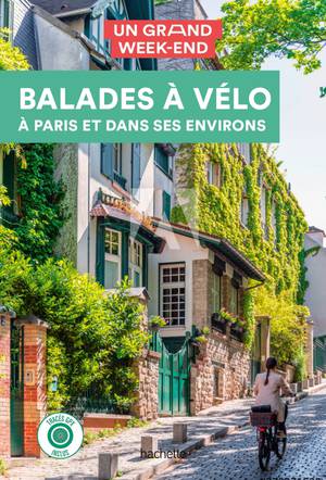 Balades à vélo - à Paris et dans ses environs