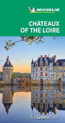 Chateaux of the Loire - Michelin Green Guide