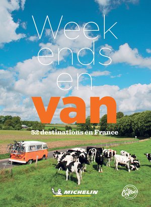 France week-ends en van - 52 destinations en France