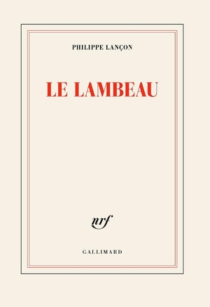 Le lambeau (Prix Femina 2018)