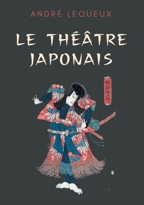 Le théâtre japonais