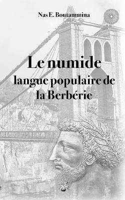 Le numide, langue populaire de la Berbérie