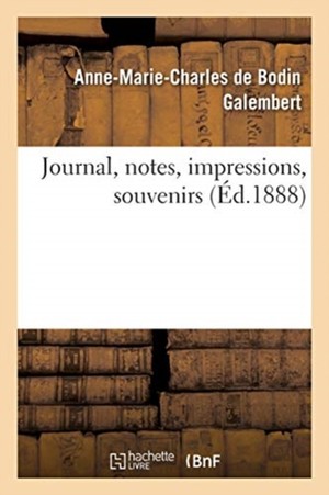 Journal, notes, impressions, souvenirs
