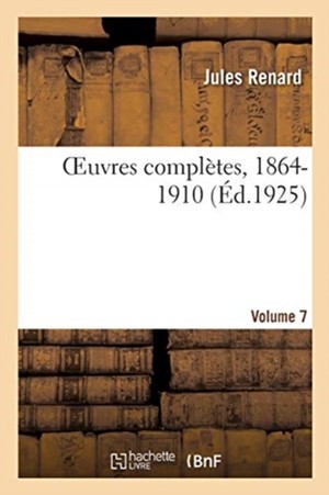 Oeuvres Compl�tes, 1864-1910. Volume 7