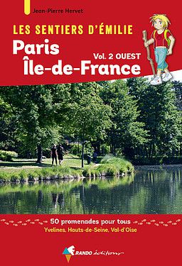 Paris - Ile-de-France Ouest vol 2 sentiers émilie 50 prom.