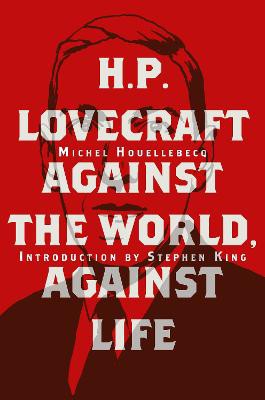 H. P. Lovecraft: Against the World,