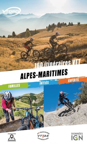 Alpes-Maritimes 100 itinéraires VTT