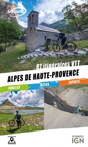 Alpes de Haute-Provence 87 itinéraires VTT