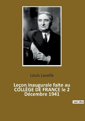 Leçon inaugurale faite au COLLÈGE DE FRANCE le 2 Décembre 1941