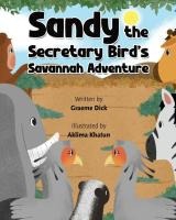 Sandy the Secretary Bird's Savanna Adventure