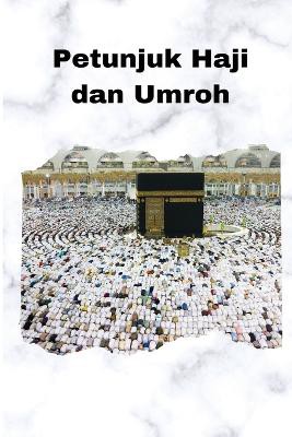 Petunjuk Haji dan Umroh