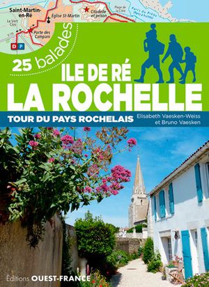 Ile de Ré, la Rochelle 25 balades
