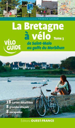 Bretagne à véloT3 St Malo au Golfe Morbihan