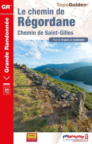 Chemin de la Regordane GR700 chemin de Saint-Gilles