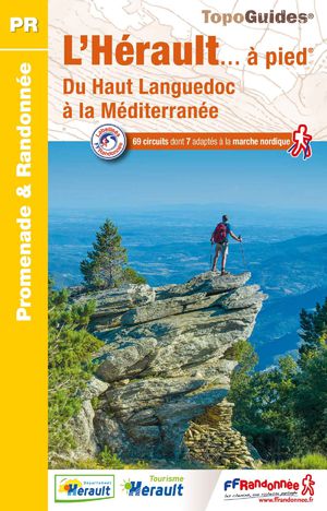 Hérault à pied - du Haut Languedoc à la Méditerranée