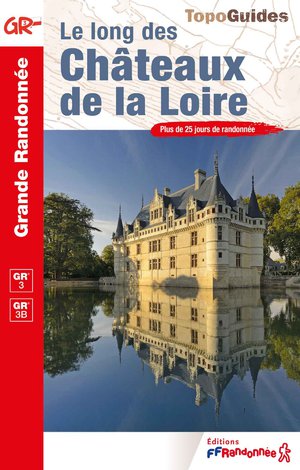 Le long des châteaux de la Loire GR3/GR3B
