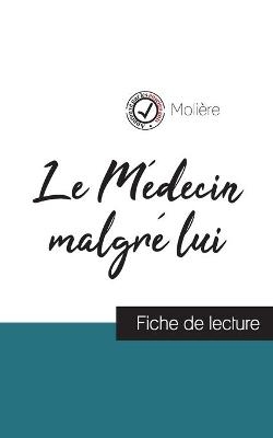 Le Médecin malgré lui de Molière (fiche de lecture et analyse complète de l'oeuvre)