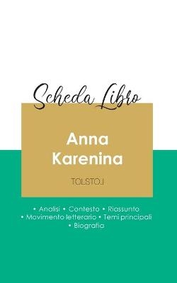 Scheda libro Anna Karenina di Lev Tolstoj (analisi letteraria di riferimento e riassunto completo)