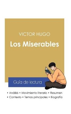 Guía de lectura Los Miserables de Victor Hugo (análisis literario de referencia y resumen completo)