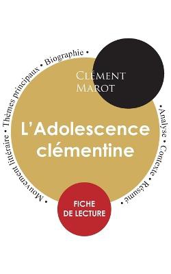 Fiche de lecture L'Adolescence clémentine de Clément Marot (Étude intégrale)