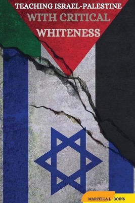 Teaching Israel-Palestine with Critical Whiteness