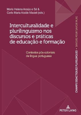 Interculturalidade e plurilinguismo nos discursos e pr�ticas de educa��o e forma��o