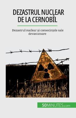 Dezastrul nuclear de la Cernob�l
