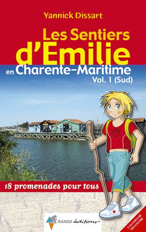 Charente-Maritime Sud vol. 1 sentiers émilie