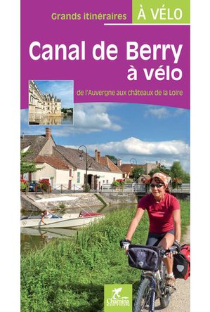 Canal du Berry à vélo Auvergne-Châteux de la Loire