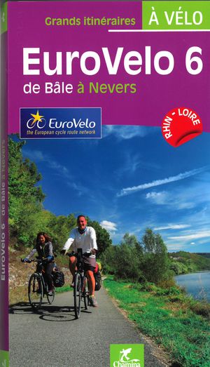 Euro Vélo 6 - de Bâle à Nevers
