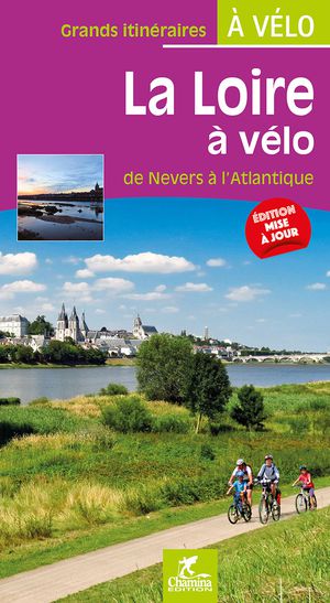 Loire à vélo - de Nevers à L'Atlantique