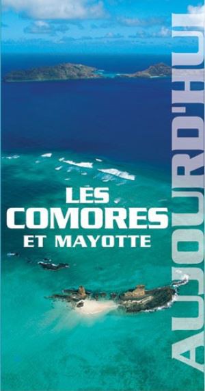 Les Comores et Mayotte aujourd'hui