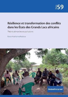 Résilience et transformation des conflits dans les États des Grands Lacs africains