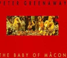 Peter Greenaway: The Baby of Macon