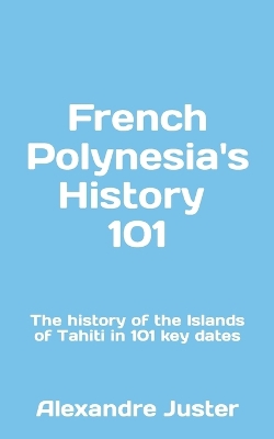 French Polynesia's History 101
