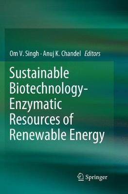 Sustainable Biotechnology- Enzymatic Resources of Renewable Energy