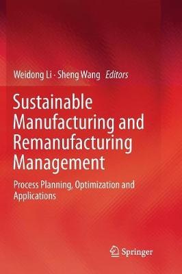 Sustainable Manufacturing and Remanufacturing Management