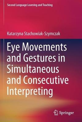 Eye Movements and Gestures in Simultaneous and Consecutive Interpreting