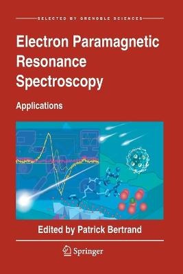 La Spectroscopie de Résonance Paramagnétique Electronique, Vol. I: Applications