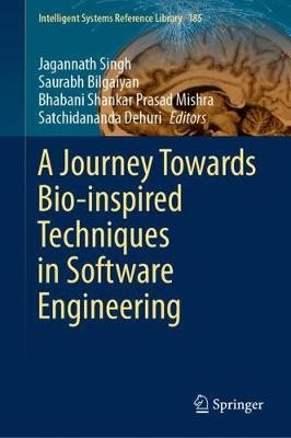A Journey Towards Bio-inspired Techniques in Software Engineering