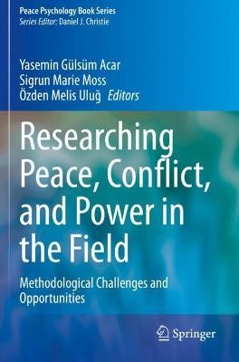 Researching Peace, Conflict, and Power in the Field