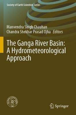 The Ganga River Basin: A Hydrometeorological Approach