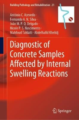 Diagnostic of Concrete Samples Affected by Internal Swelling Reactions