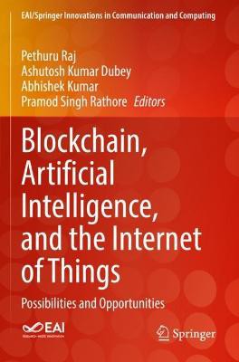 Blockchain, Artificial Intelligence, and the Internet of Things