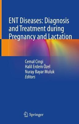 ENT Diseases: Diagnosis and Treatment during Pregnancy and Lactation