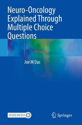 Neuro-Oncology Explained Through Multiple Choice Questions