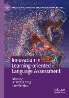 Innovation in Learning-Oriented Language Assessment