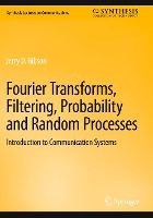 Fourier Transforms, Filtering, Probability and Random Processes
